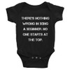 There's nothing wrong in being a beginner. No one starts at the top. - Infant Baby Rib Bodysuit Motivational quotes 7830033