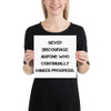 Never discourage anyone who continually makes progress. - Photo Paper Poster Motivational quotes 7826524