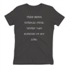 tried being normal once. Worst two minutes of my life. - Ladies' The Boyfriend Tee Funny quotes 7822136