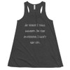 At night I fall asleep. In the morning I can't get up. - Women's Flowy Racerback Tank Funny quotes 7828471