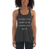 At night I fall asleep. In the morning I can't get up. - Women's Flowy Racerback Tank Funny quotes 7828471
