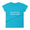 Old ways won't open new doors. - Ladies Ringspun Fashion Fit T-Shirt Motivational quotes 7824090