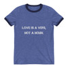 Love is a verb, not a noun. - Lightweight Ringer Tee Motivational quotes 7830862