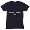 Do what scares you. - Unisex Short Sleeve Crew Neck Motivational quotes 7825705