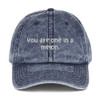 You are one in a melon. - Vintage Cap Funny quotes 7820520
