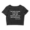The best things in life are free. The second best are very expensive. - Coco Chanel - Women's Crop Tee Funny quotes 7827211