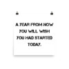 A year from now you will wish you had started today. - Photo Paper Poster Motivational quotes 7827221