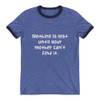 Nothing is lost until your mother can't find it. - Lightweight Ringer Tee Funny quotes 7830183