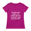 The more you weight the harder you are to kidnap. Stay safe eat cake. - Ladies Sheer Scoopneck T-Shirt Funny quotes 7821692
