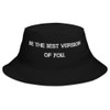Be the best version of you. - Bucket Hat Motivational quotes 7820790