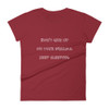 Don't give up on your dreams. keep sleeping. - Ladies Ringspun Fashion Fit T-Shirt Funny quotes 7821845