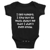 I like rumors. I find out so much about me that I didn't even know. - Infant Baby Rib Bodysuit Funny quotes 7829465