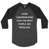 Good conversations with the right people are priceless. - Poly-Cotton 3/4 Sleeve Raglan Shirt Motivational quotes 7826819
