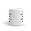 Integrity is doing the right thing, even when no one is watching. - White Glossy Mug Motivational quotes 7823427