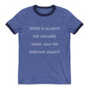 Wine is always the answer. What was the question again? - Lightweight Ringer Tee Funny quotes 7830486