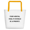 Your mental health should be a priority. - Beach Bag Motivational quotes 7832456