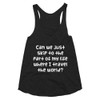 Can we just skip to the part of my life where I travel the world? - Women's Tri-Blend Racerback Tank Funny quotes 7823570