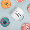 Be a voice, not an echo. - White Glossy Mug Motivational quotes 7824186