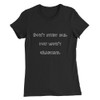 Don't study me, you won't graduate. - Women's The Favorite Tee Funny quotes 7830676