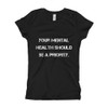 Your mental health should be a priority. - Girl's The Princess Tee Motivational quotes 7823199