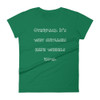 Overpack. It's why suitcases have wheels now. - Ladies Ringspun Fashion Fit T-Shirt Funny quotes 7822325