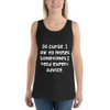 Of curse, I talk to myself. Sometimes I need expert advice. - Unisex Jersey Tank Funny quotes 7830545