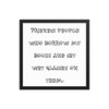 Friends: people who borrow my books and set wet glasses on them. - Matte Paper Framed Poster Funny quotes 7820972
