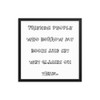 Friends: people who borrow my books and set wet glasses on them. - Matte Paper Framed Poster Funny quotes 7820972