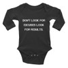 Don't look for excuses look for results. - Infant Long Sleeve Baby Rib Bodysuit Motivational quotes 7830467