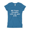 Me: Finally, I'm happy. LIfe: Lol, wait a sec. - Girl's The Princess Tee Funny quotes 7822315