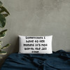 Sometimes I have to tell myself it's not worth the jail time. - Premium Pillow Funny quotes 7828124