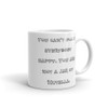 You can't make everybody happy. You are not a jar of Nutella. - White Glossy Mug Funny quotes 7820965