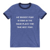 My biggest fear is being in the same place this time next year. - Lightweight Ringer Tee Motivational quotes 7830948