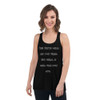 The truth will set you free. But first, it will piss you off. - Women's Flowy Racerback Tank Funny quotes 7828450