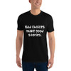 Bad choices make good stories. - Fitted Long Sleeve Crew Funny quotes 7821622
