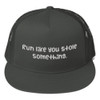 Run like you stole something. - Trucker Cap Funny quotes 7819977