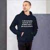 I am standing outside. So if anyone asks, I am outstanding! - Unisex Hooded Sweatshirt Funny quotes 7825543