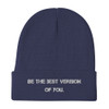 Be the best version of you. - Knit Beanie 12" Motivational quotes 7820526