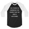 The trophy is earned in the hours that no one is watching. - Unisex Fine Jersey Raglan Tee Motivational quotes 7829290