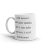 Life doesn't have any hands, but it can sure give you a slap sometimes. - White Glossy Mug Funny quotes 7821791