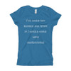 You could not handle me. Even if I would come with instructions! - Girl's The Princess Tee Funny quotes 7822213