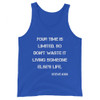 Your time is limited. So don't waste it living someone else's life. - Steve Jobs - Unisex Jersey Tank Motivational quotes 7832364