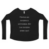 People say nothing is impossible. But I do nothing every day! - Women's Flowy Long Sleeve Tee with 2x1 Sleeves Funny quotes 7827973