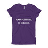 Your potential is endless. - Girl's The Princess Tee Motivational quotes 7823234