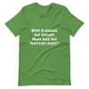 Wine is always the answer. What was the question again? - Unisex Short Sleeve Jersey T-Shirt Funny quotes 7826098
