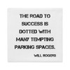 The road to success is dotted with many tempting parking spaces. - Will Rogers - Premium Pillow Case Motivational quotes 7829033