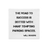 The road to success is dotted with many tempting parking spaces. - Will Rogers - Premium Pillow Case Motivational quotes 7829033