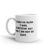 I used to think I was indecisive, but now I am not so sure. - White Glossy Mug Funny quotes 7821229
