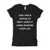 Your time is limited, so don't waste it living someone else's life. - Girl's The Princess Tee Motivational quotes 7823059