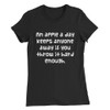 An apple a day keeps anyone away if you throw it hard enough. - Women's The Favorite Tee Funny quotes 7830526